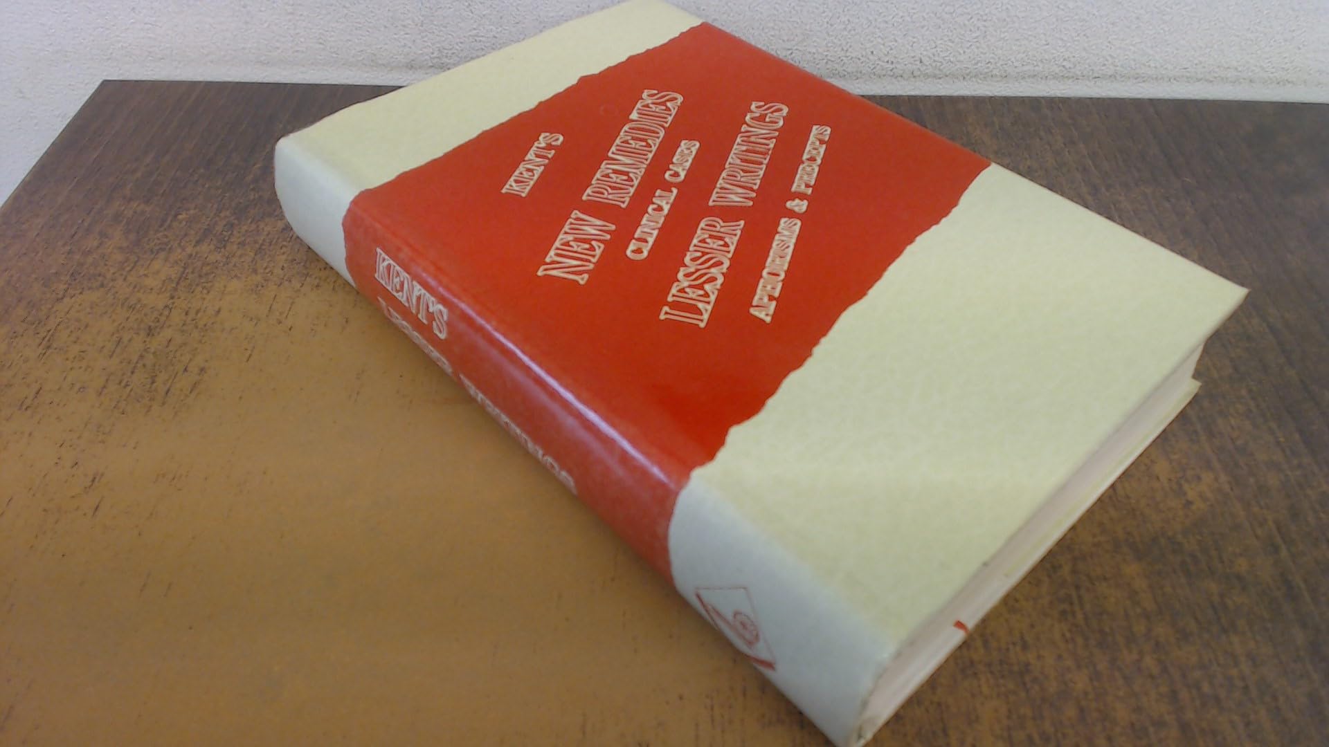 Lesser Writings: Clinical Cases, New Remedies, Aphorisms & Precepts Medicine