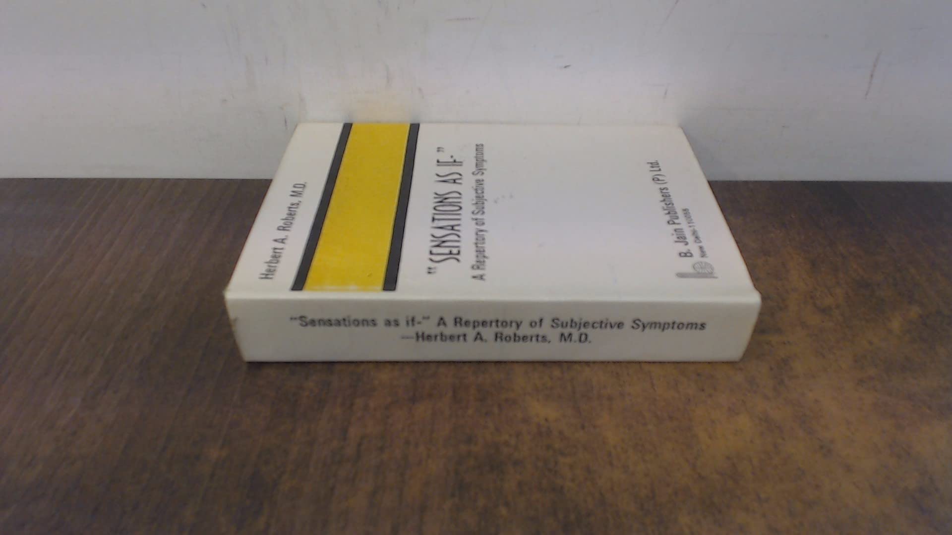Sensations as If...a Repertory of Subjective Symptoms Medicine