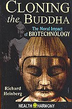 Cloning the Buddha - The Moral Impact of Biotechnology Books