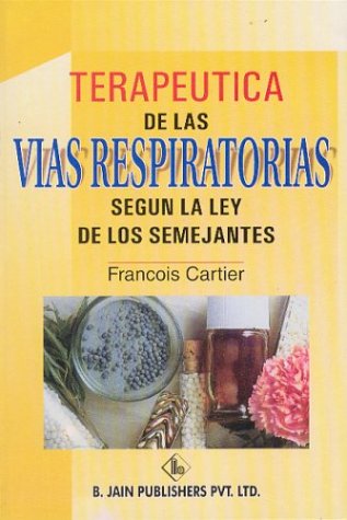 Terapeutica De Las Vias Respiratorias Segun LA Ley De Los Semejantes Health, Nutrition & Fitness