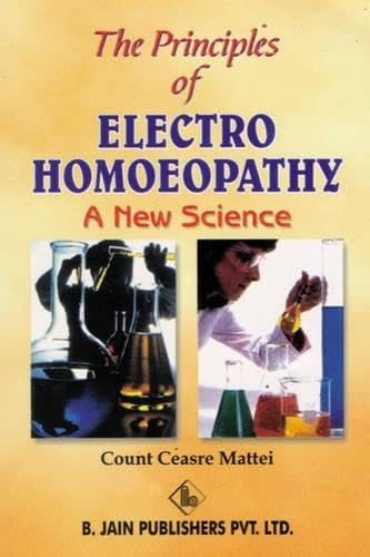 The Principle of Electro-Homoeopathy Medicine