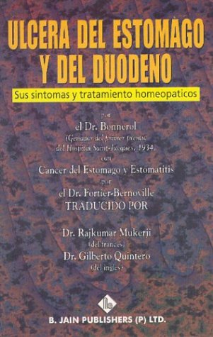 Ulcera Del Estomago Y Del Duodeno: Sus Sintomas Y Tratamiento Homeopaticos Medicine