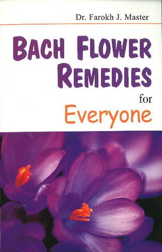 Bach Flower Remedies for Everyone Health, Nutrition & Fitness