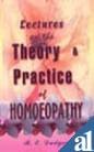 Lectures on the Theory and Practice of Homoeopathy Medicine