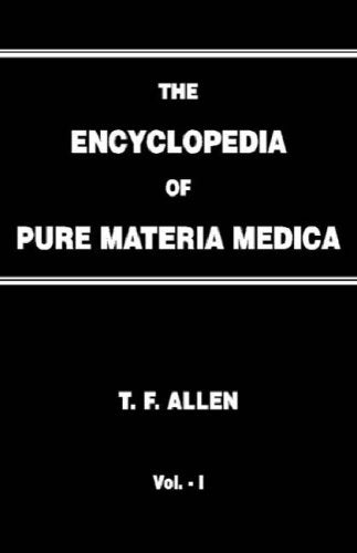 Encyclopedia of Pure Materia Medica Medicine