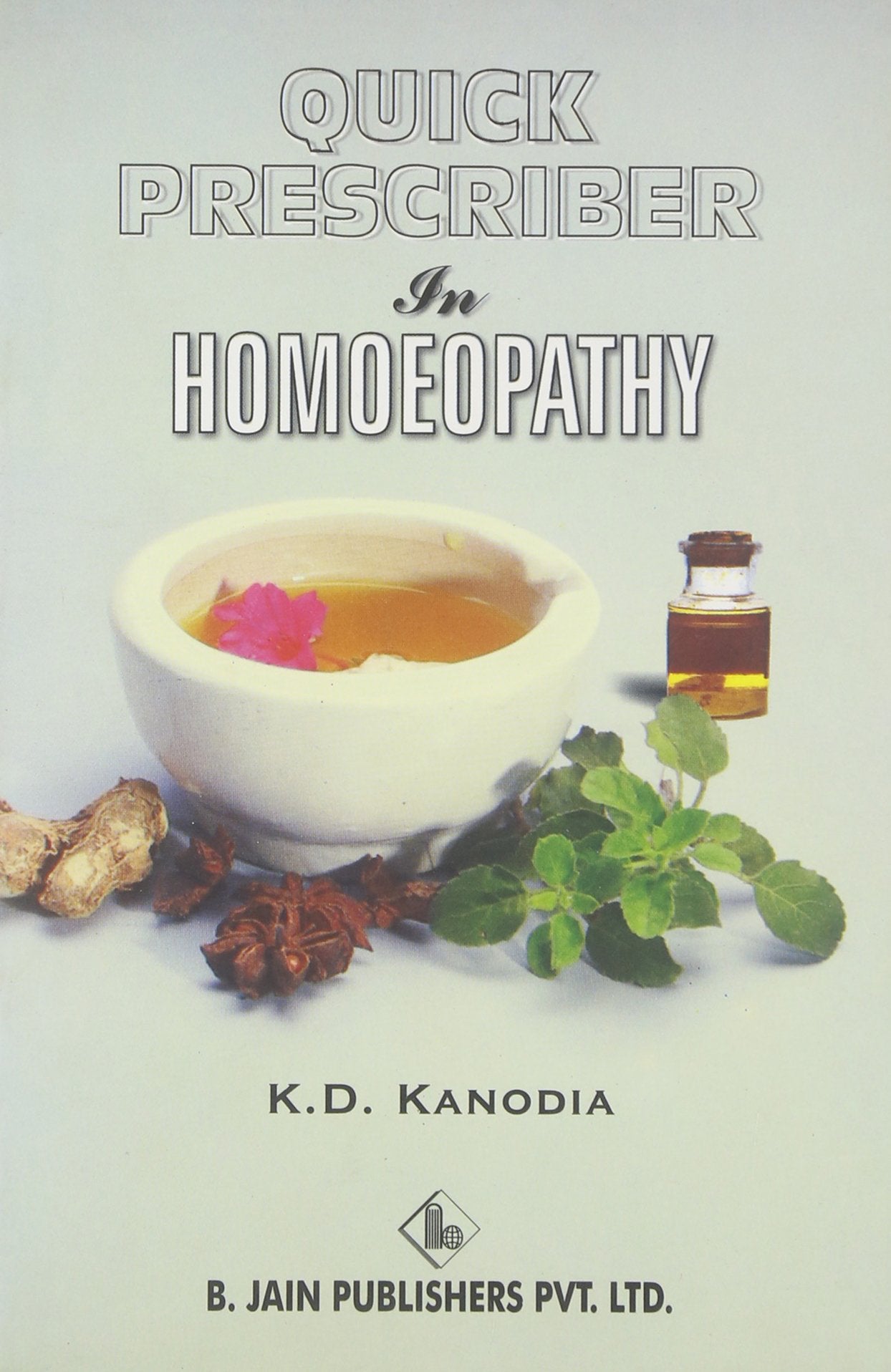 Quick Prescriber in Homoeopathy Medicine