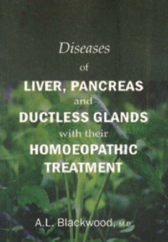 Diseases of the Liver & Pancreas and Ductless Glands With Their Homoeopathic Treatment book