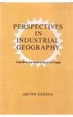 Perspectives in Industrial Geography: A Case Study of an Industrial City of Uttar Pradesh Books
