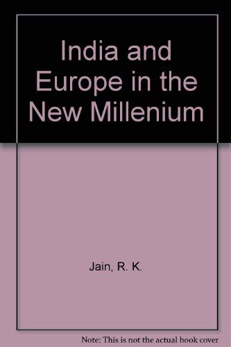 India and Europe in the New Millenium Politics & History