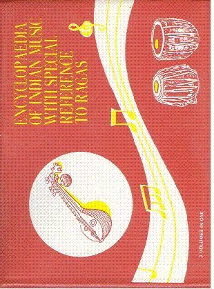 Encyclopaedia of Indian Music With Special Reference to the Ragas/3 Vols Bound in 1 Arts & Music