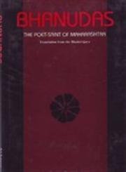 Bhanudas: The Poet-Saint of Maharrashtra, Translation from the Bhaktivijaya (Monumenta Indica Series, No 7) Contemporary literature
