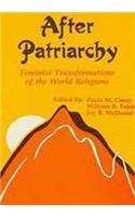 After Patriarchy: Feminist Transformations Of The World Religions Sri Garib Dass Oriental Seriesno.202 Books