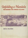 Unfolding a Mandala: The Buddhist Cave Temples at Ellora Books