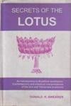 Secrets Of The Lotus: An Introduction To Buddhist Meditation Contemporary and Classical Interpretations Of The Zen And Theravada Traditions Bibliotheca Indo-Buddhica Series: No.176 Religion & Esotericism