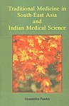 Traditional Medicine of South East Asia and Indian Medical Science Medicine