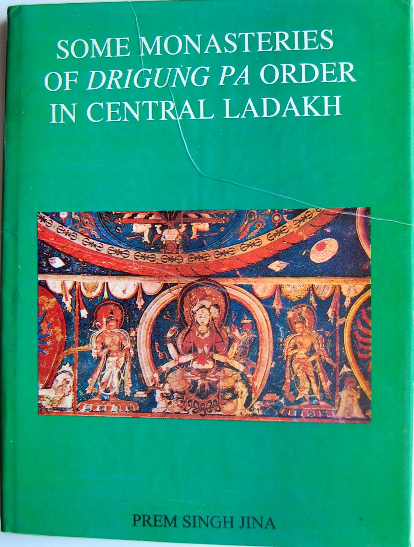 Some Monasteries Of Dringunag Pa Order In Central Ladakh (Bibliotheca Indo-Buddhica Series NO.195 Books