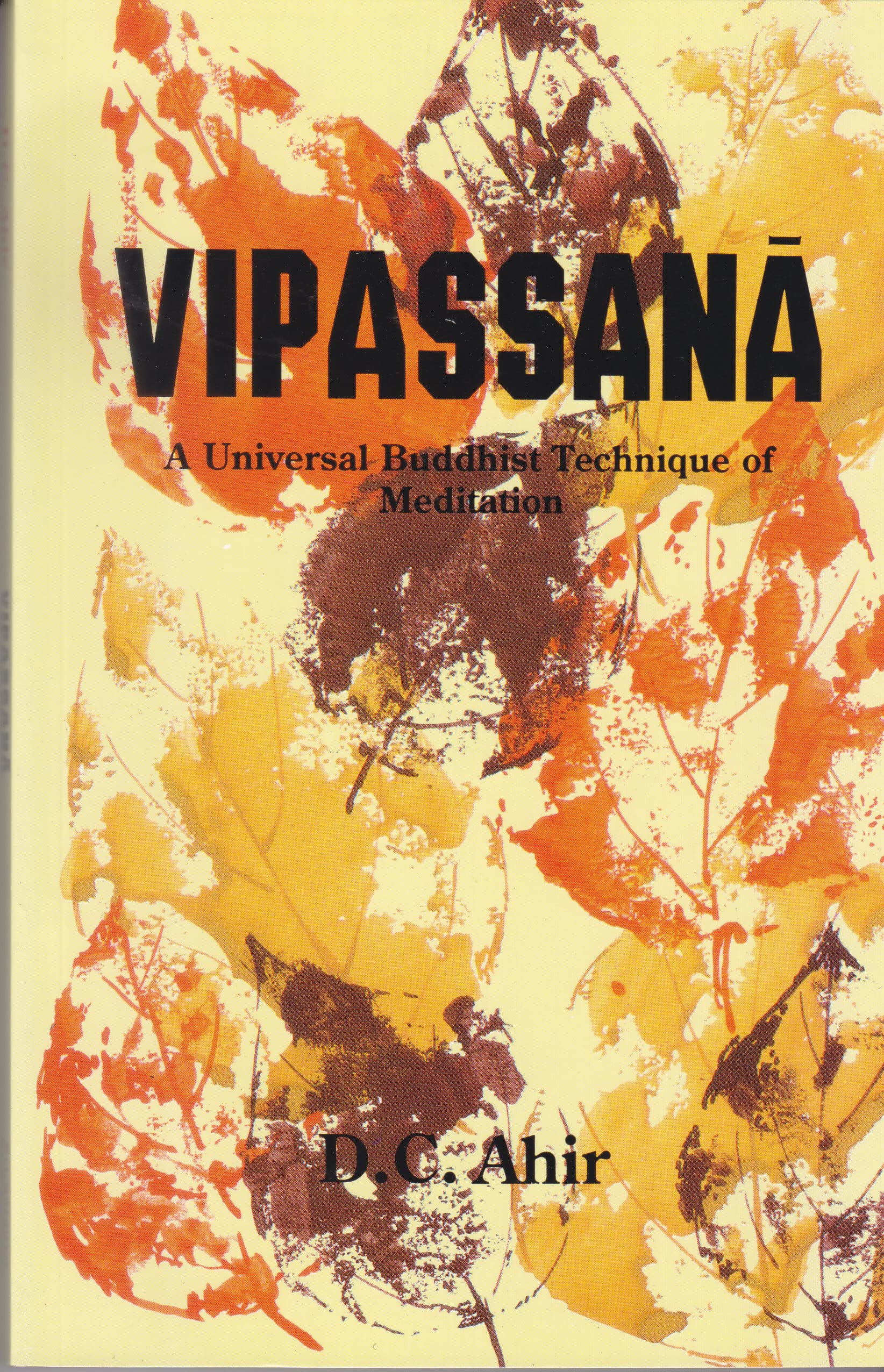Vipassana, a universal Buddhist meditation technique (Bibliotheca Indo-Buddhica series) book