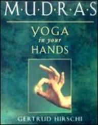 Mudras - Yoga in Your Hands Health, Nutrition & Fitness