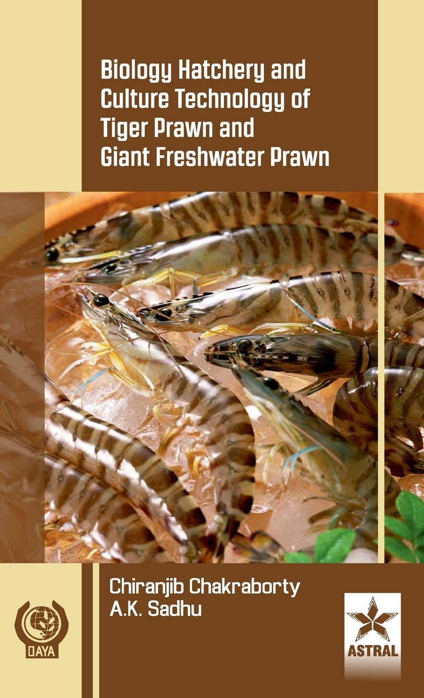 Biology Hatchery and Culture Technology of Tiger Prawn and Giant Freshwater Prawn Business, Finance & Career