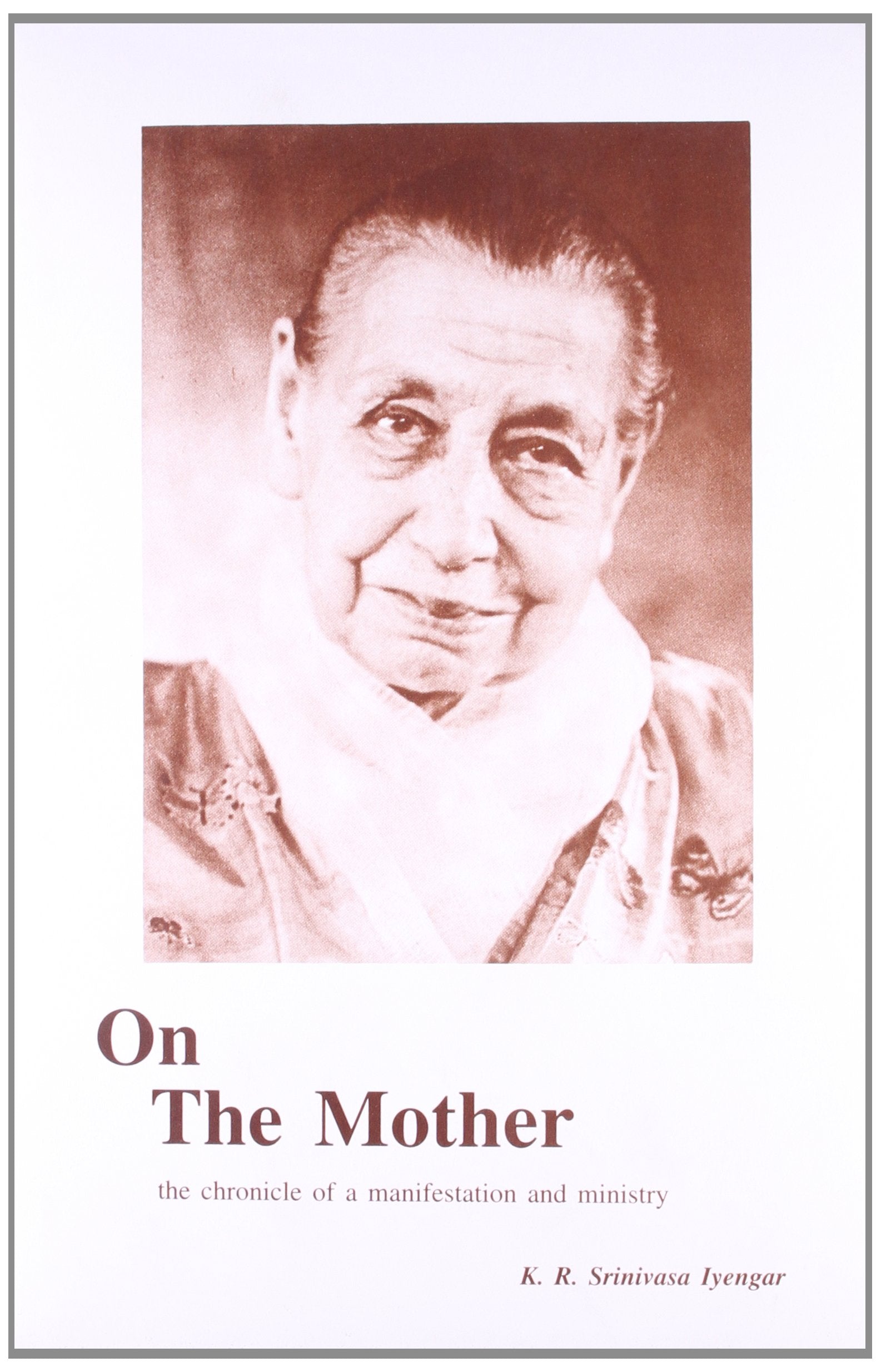 On the Mother: The Chronicle of a Manifestation and Ministry Memories