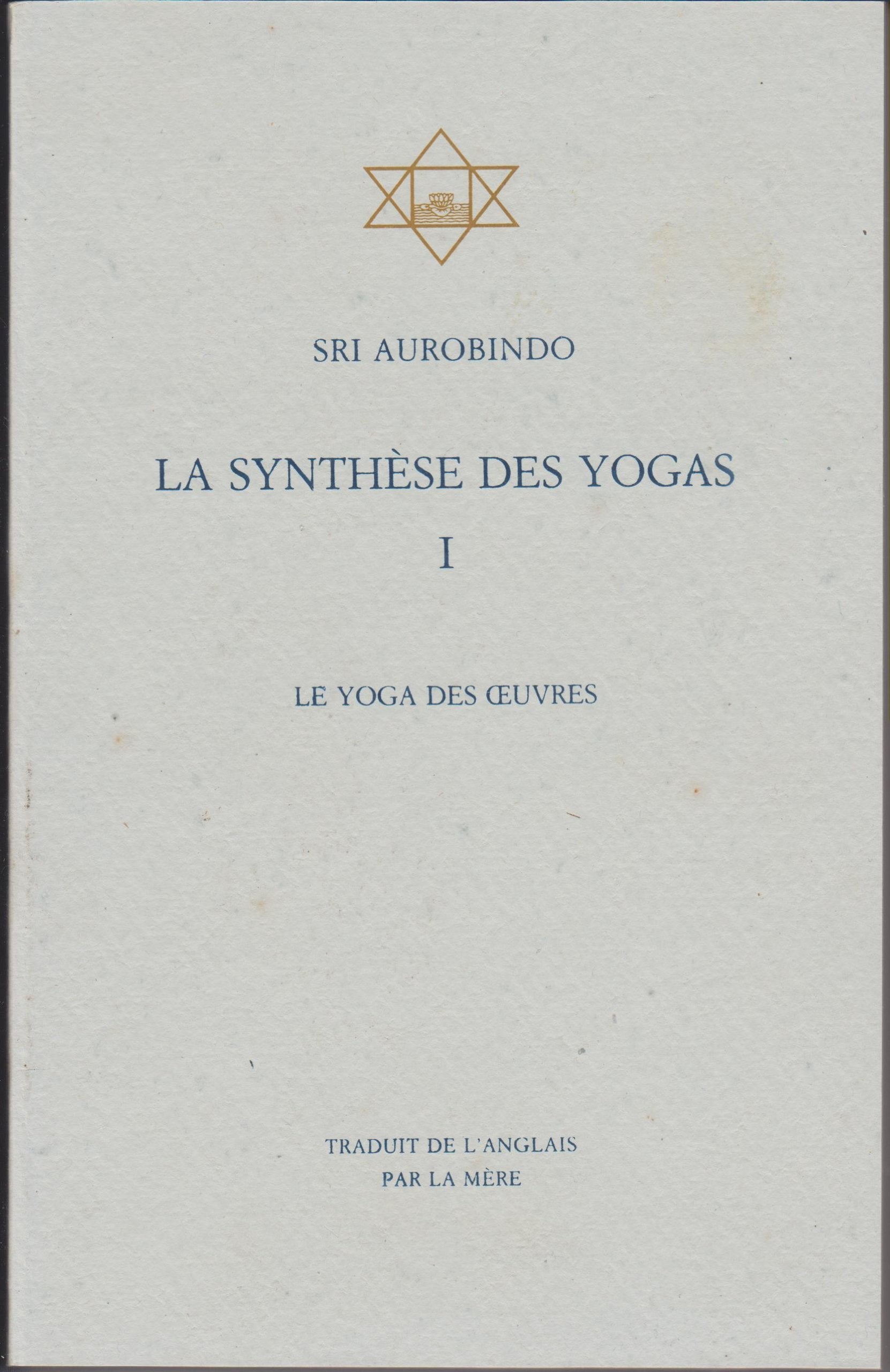 La Synthese des Yogas I - Le Yoga des oeuvres Lifestyle