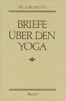 Briefe über den Yoga: Die Umwandlung Lifestyle