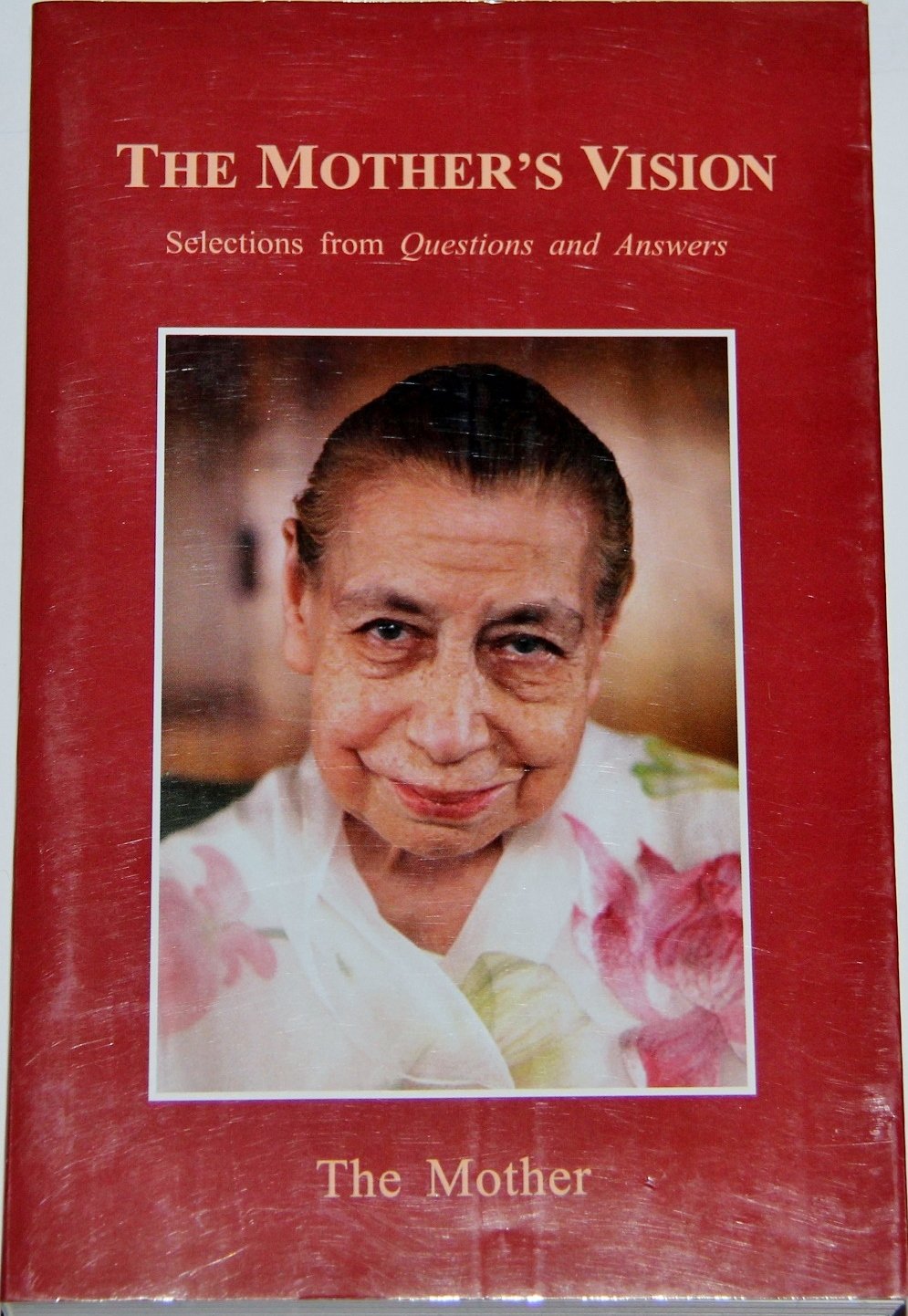 The Mother's Vision ; Selections from Questions an book