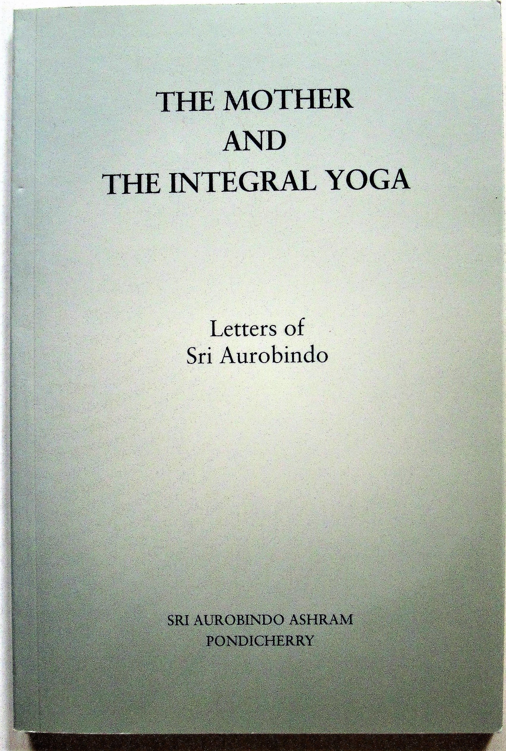 The Mother and the Integral Yoga Lifestyle