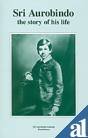 Sri Aurobindo: The Story Of His Life Books
