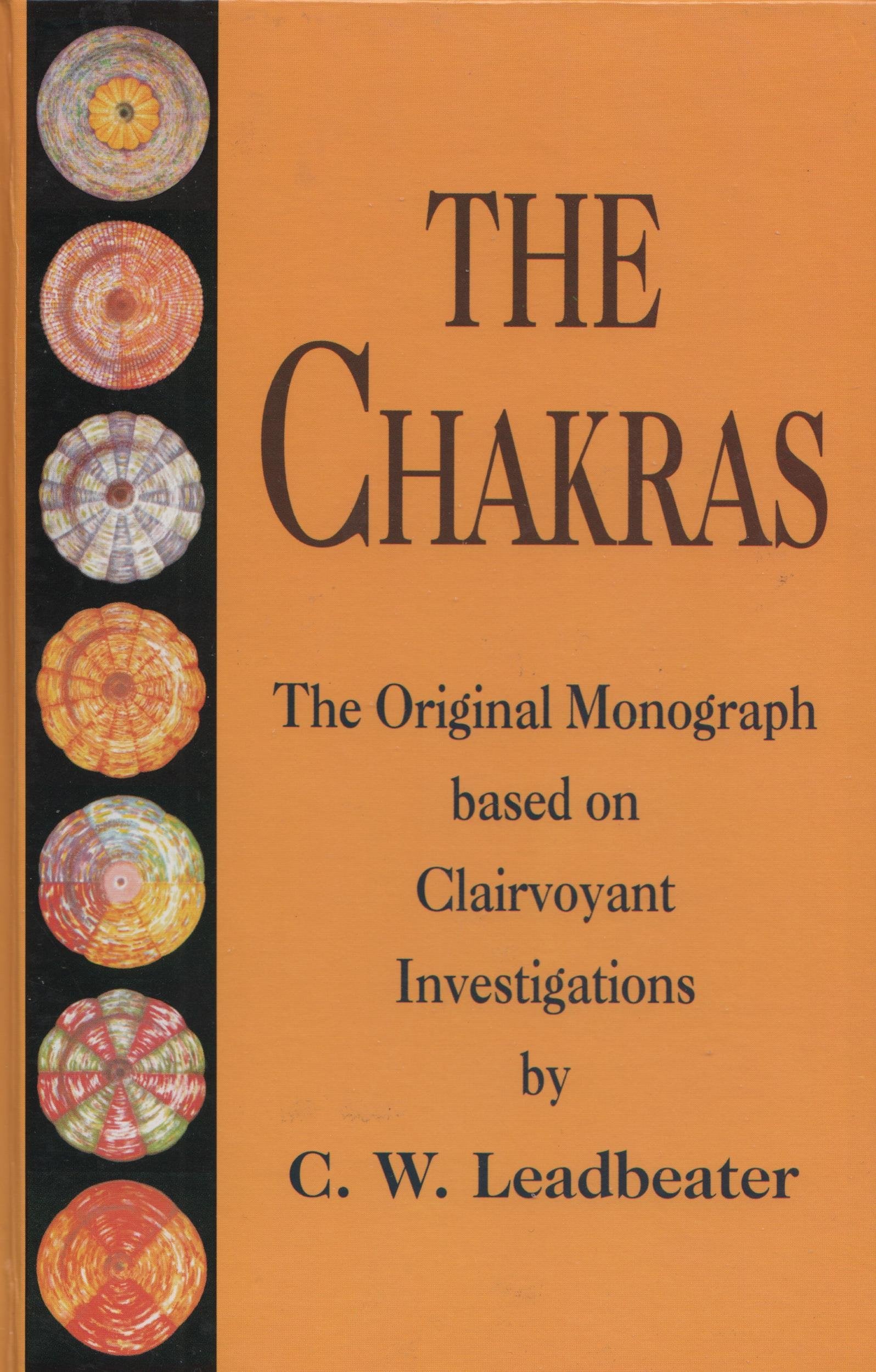 The Chakras: The Original Monograph Based on Clairvoyant Investigations Books