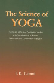The Science of Yoga: The Yoga-Sutras of Patanjali in Sanskrit With Transliteration in Roman, Translation and Commentary in English: The Yoga-Sutras of ... in Roman, Translation & Commentary in English Health, Nutrition & Fitness