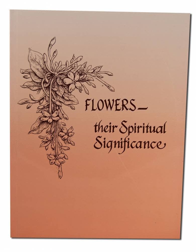 Flowers: Their Spiritual Significance Philosophy