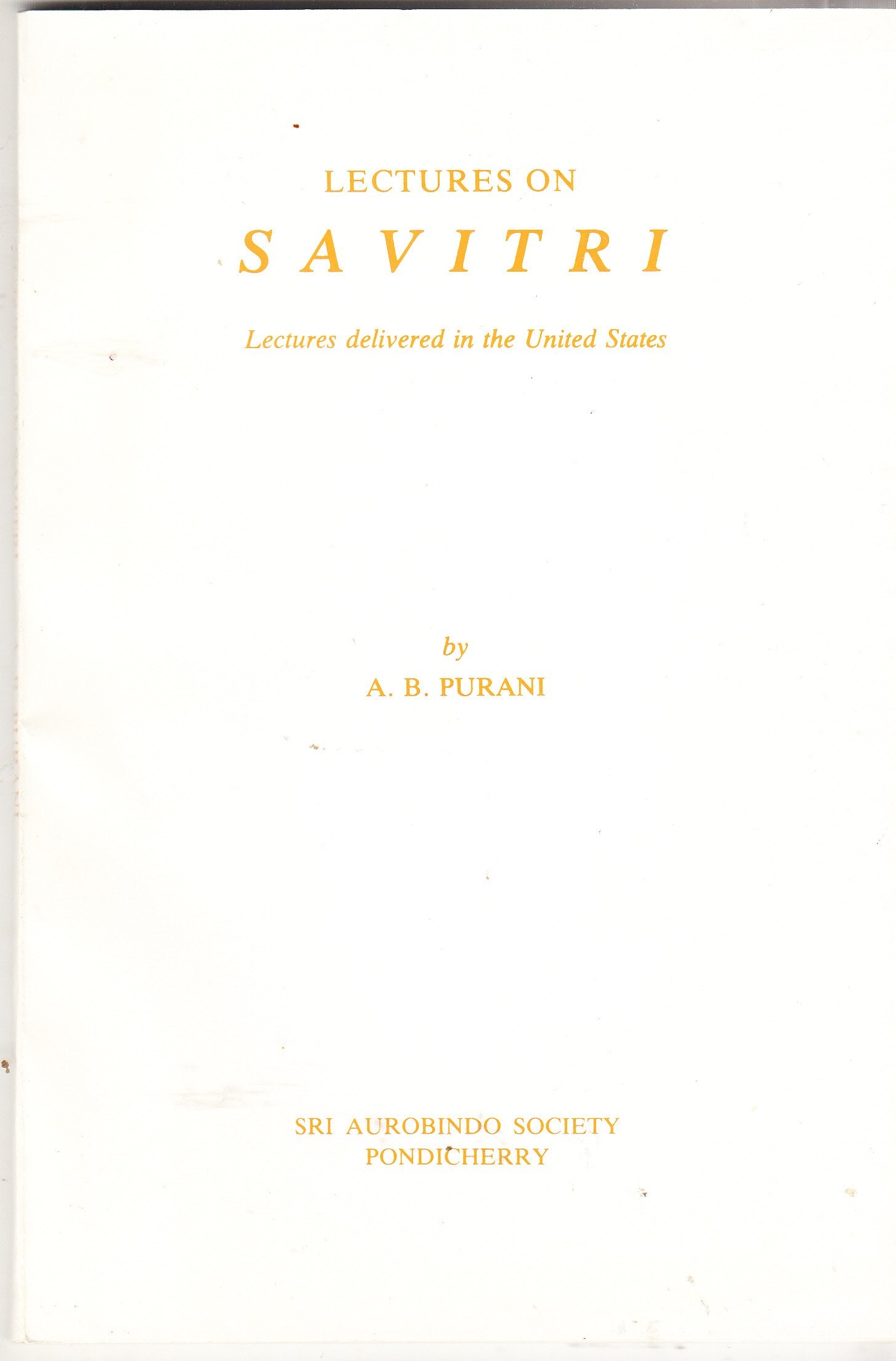 Lectures on Savitri: Lectures Delivered in the United States book