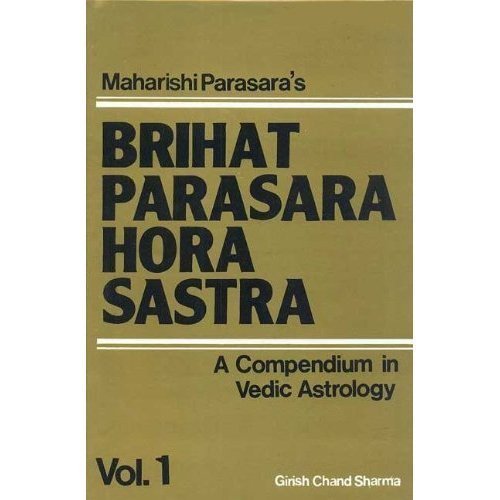 Brihat Parasara Hora Sastra: A Compendium in Vedic Astrology: 2 Volumes book