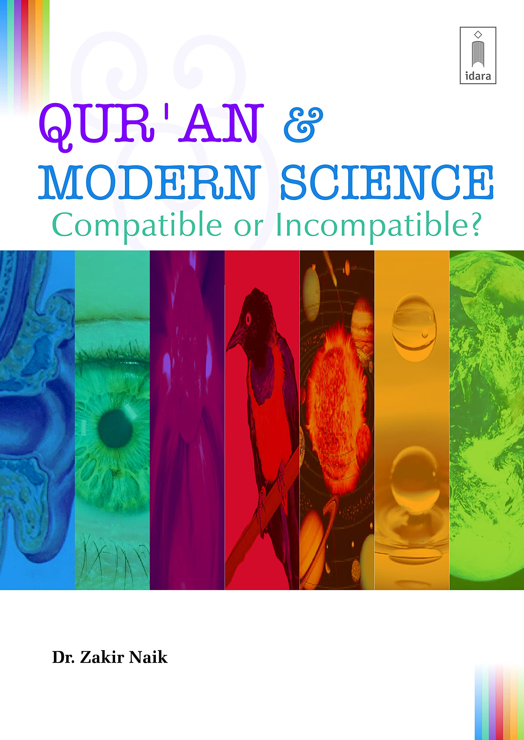 Quran and Modern Science: Compatible or Incompatible Books