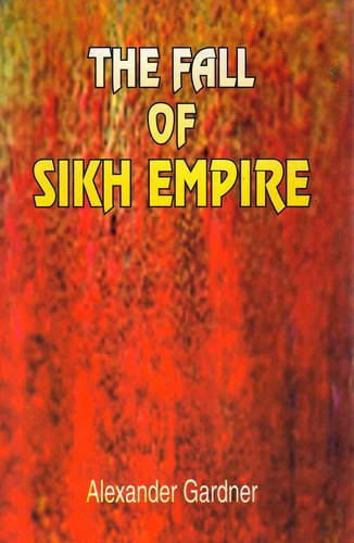 Eye Witness Account on the Fall of the Sikh Empire Politics & History