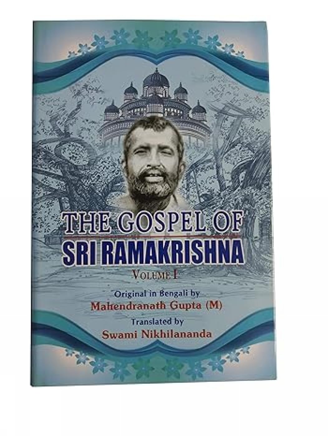 The Gospel of Sri Ramakrishna: Volume 1 Religion & Esotericism