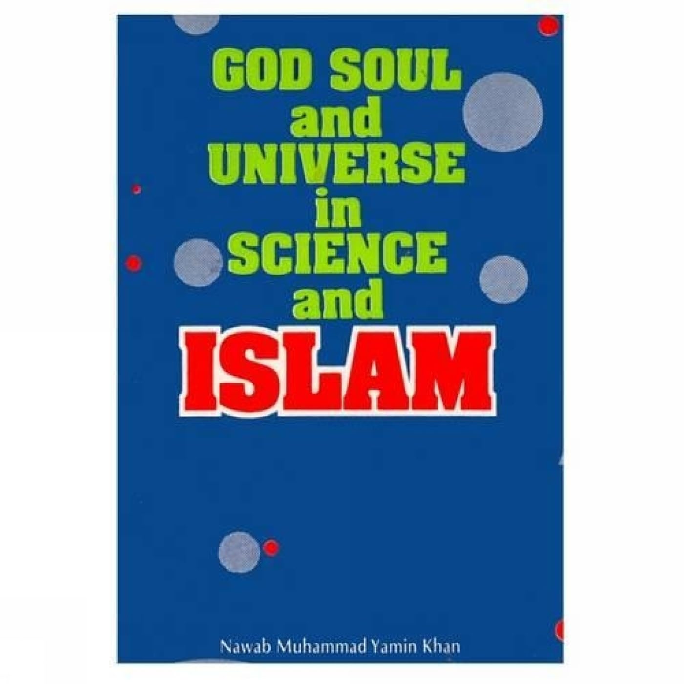 God, Soul and Universe in Science and Islam Religion & Esotericism