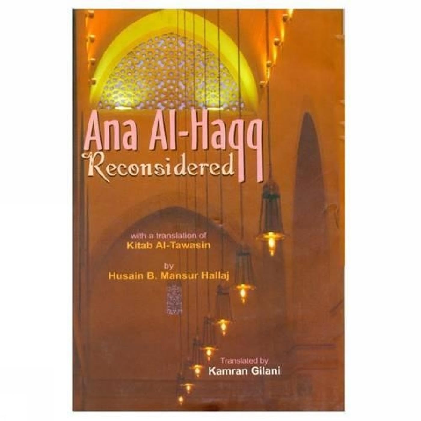 Ana-Al Haqq Reconsidered Religion & Esotericism