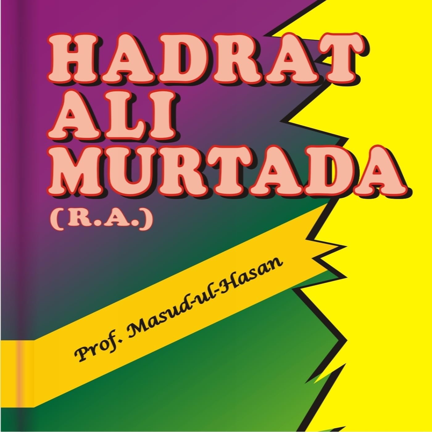 Hadrat Ali Murtada Memories
