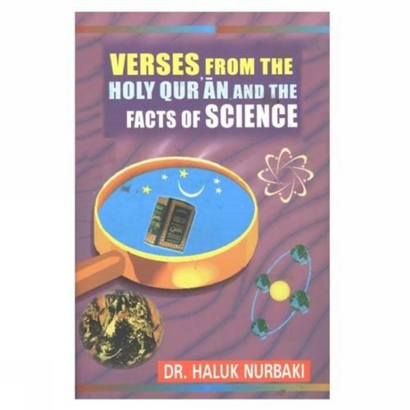 Verses from the Holy Qur'an and the Facts of Science Religion & Esotericism