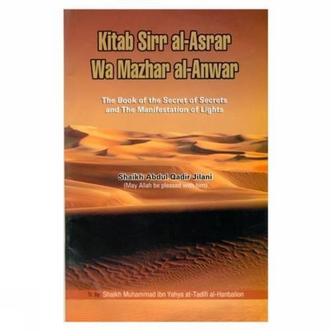 The Book of the Secret of Secrets and the Manifestation of Lights: Kitab Sirr Al-asrar Wa Mazhar Al-anwar Religion & Esotericism
