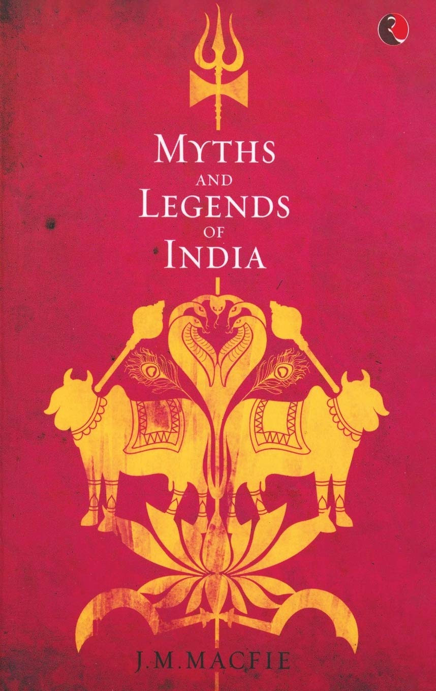 Myths and Legends of India: An Introduction to the Study of Hinduism Social Sciences