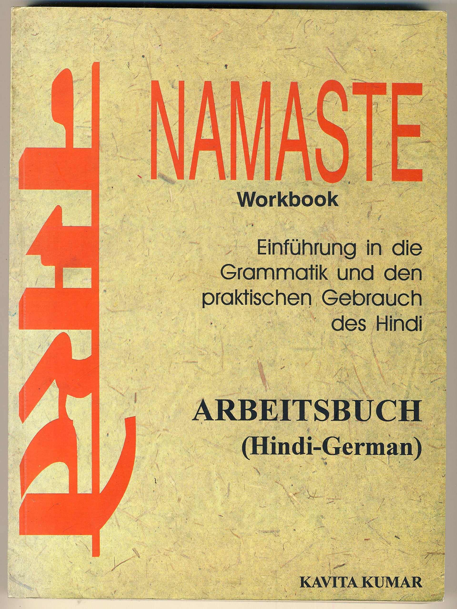 Namaste: Einfuhrung in die Grammatik und den praktischen Gebrauch des Hindi Arbeitsbuch (Hindi-German) Books