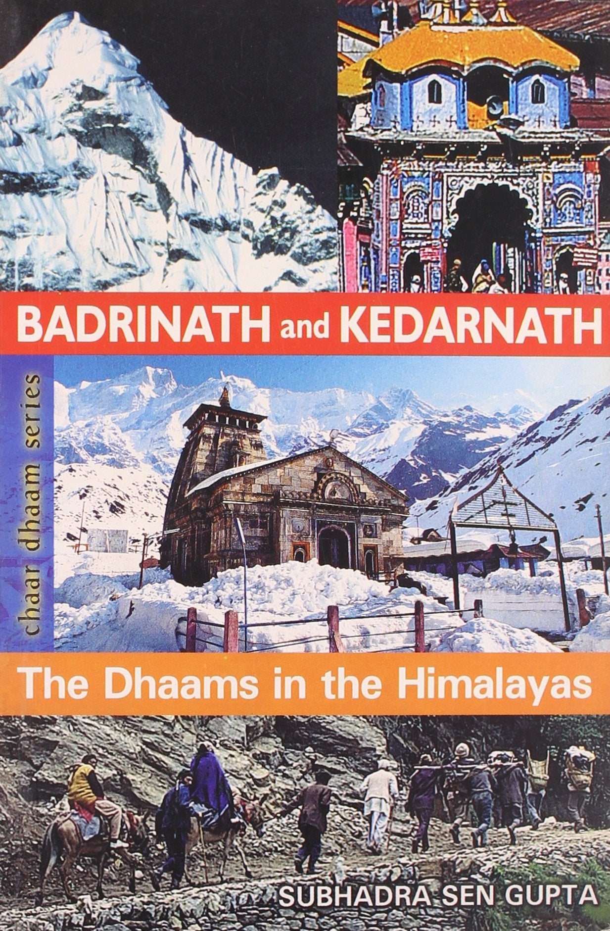 Badrinath and Kedarnath: The Dhaams in the Himalayas (Chaar dhaam series) Books