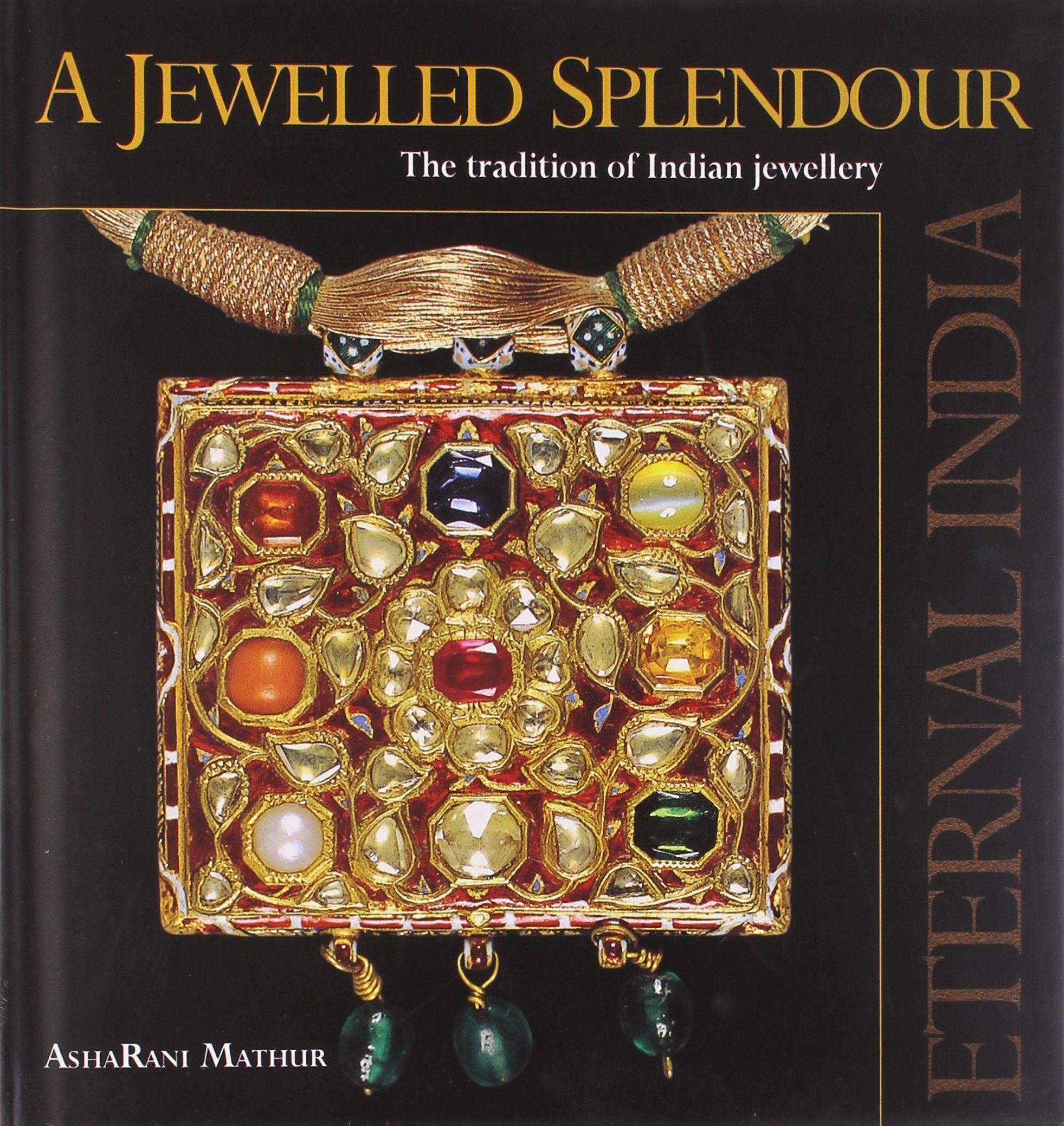 A Jewelled Splendour: The Tradition of Indian Jewellery Politics & History