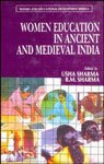 Women education in ancient and medieval India (Women and educational development series) book