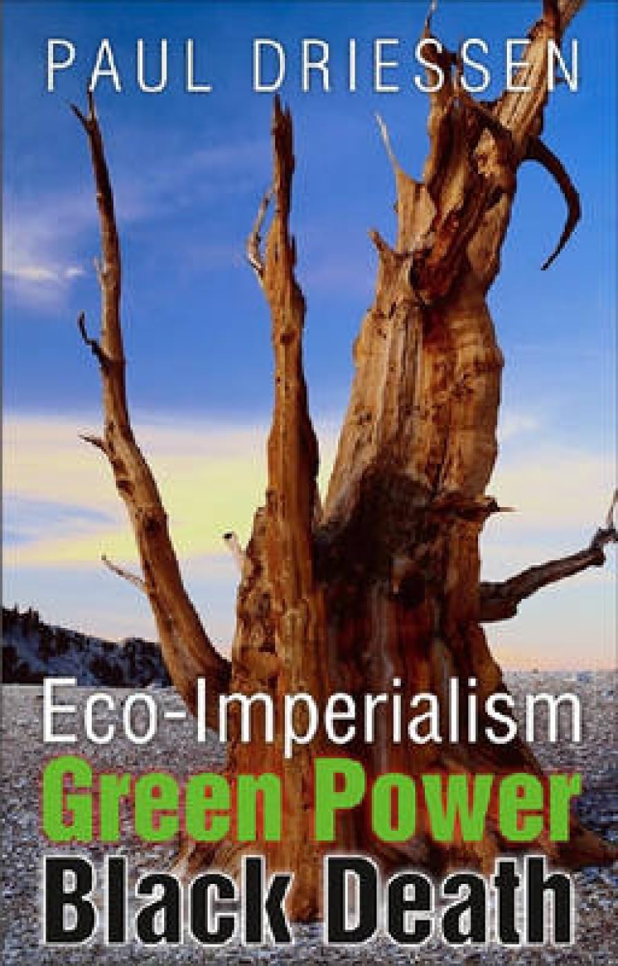 Eco-Imperialism: Green Power, Black Death Memories
