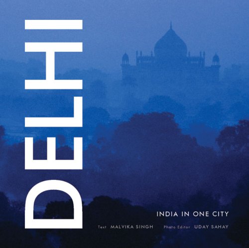 Delhi: India in One City book