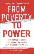 From Poverty to Power: How Active Citizens and Effective States Can Change the World book